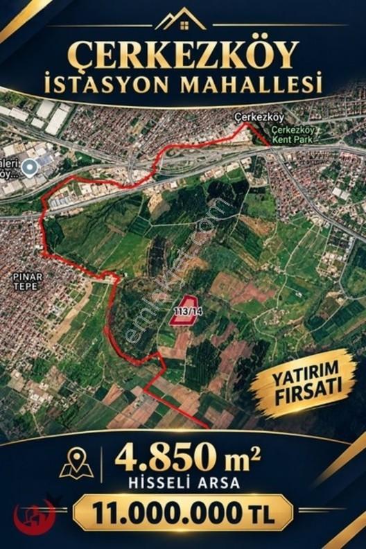 Çerkezköy Tepe İstasyon Mahallesinde Yatırım Fırsatı 4850M2