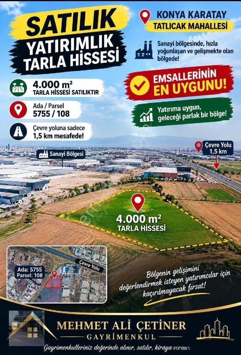 Karatay Tatlıcakta Yatırıma Uygun 4000M² Hisse Emsallerin En Uygunu