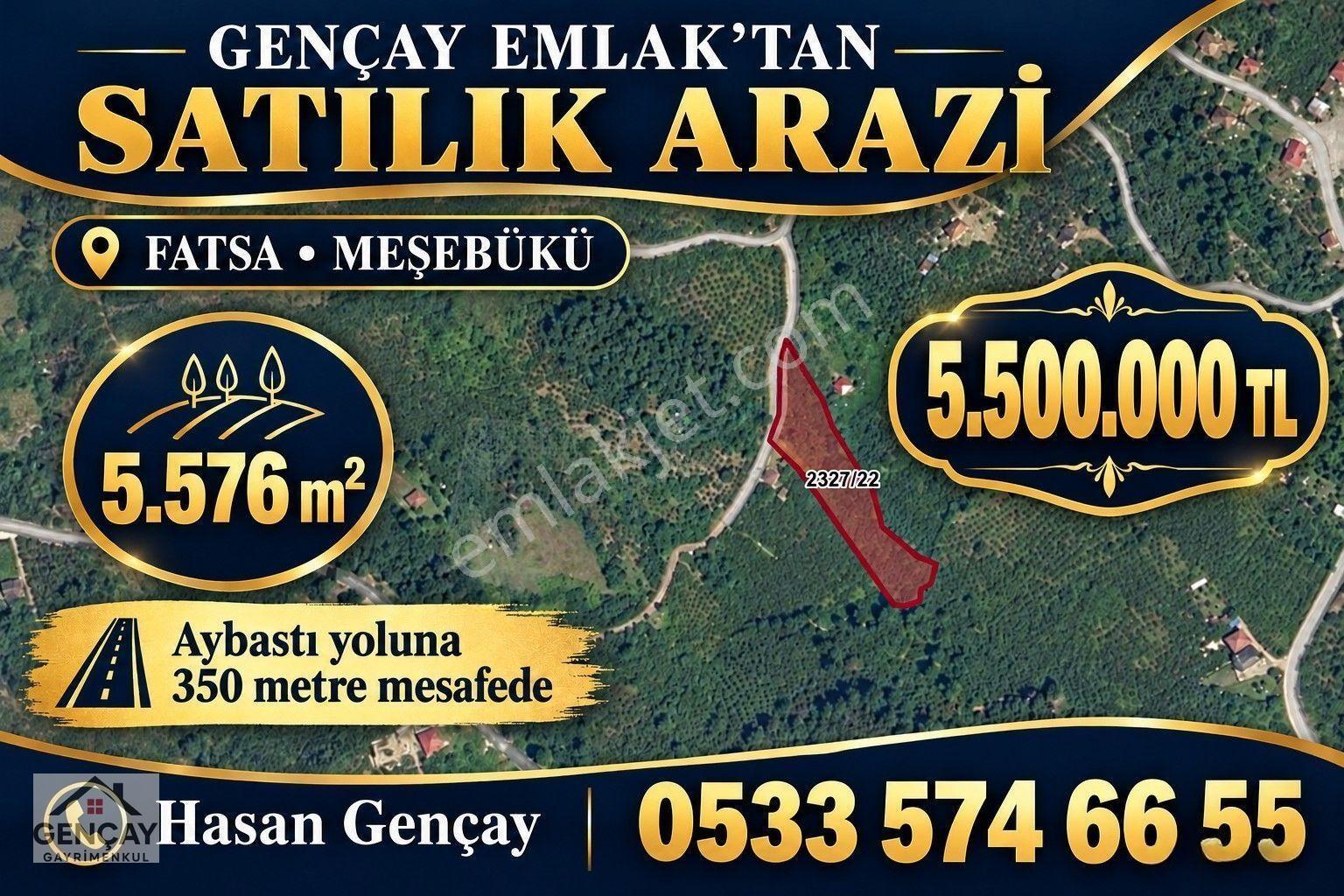 Gençay Emlaktan Fatsa Meşebükünde Satılık 5.576 M² Arazi!