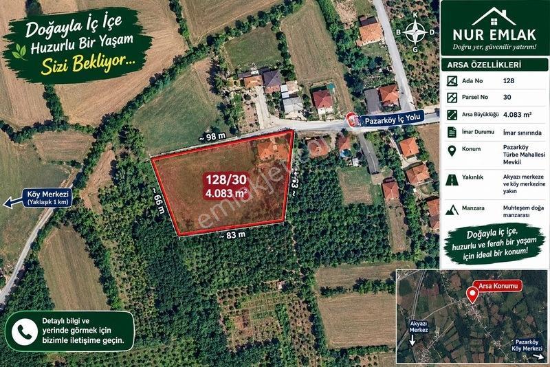 Nur Emlak'tan Pazarköy Mh. 4083 M2. İmar Sınırında — fotoğraf 2