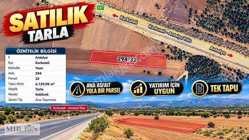 Korkuteli Yazırda Ana Yola Cephe 6.129 M² Yatırımlık Tek Tapu